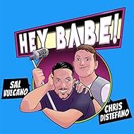 your.hey.babe|Sal and Chris Present: Hey Babe! – Podcast